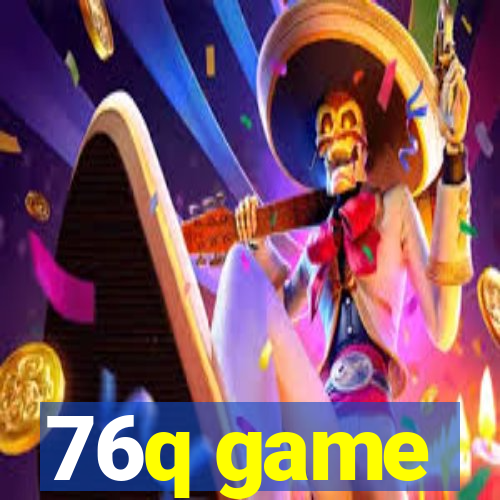 76q game